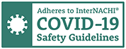 We adhere to InterNACHI's safety guidelines for COVID-19